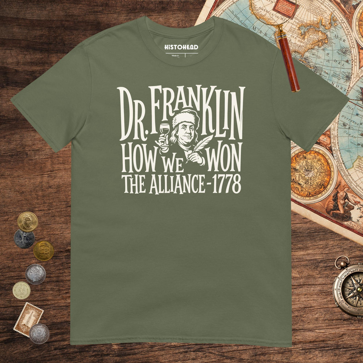 Military Green Dr. Franklin How We Won the Alliance Tee - history buff gift by HistoHead