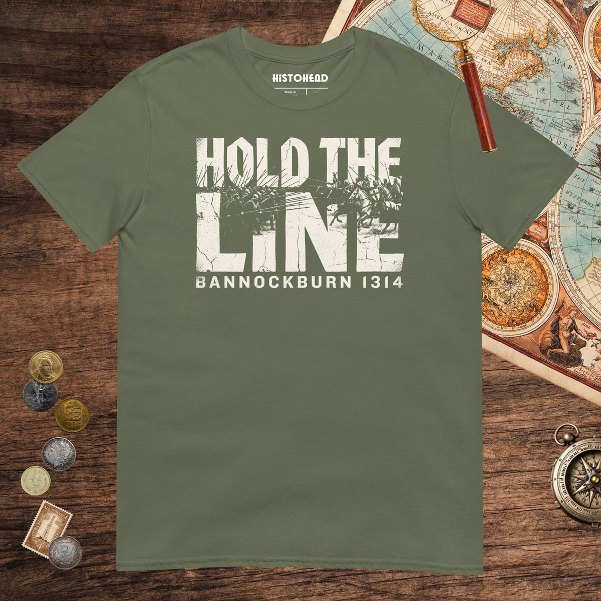 Military Green Hold The Line Bannockburn 1314 Tee - history buff gift by HistoHead