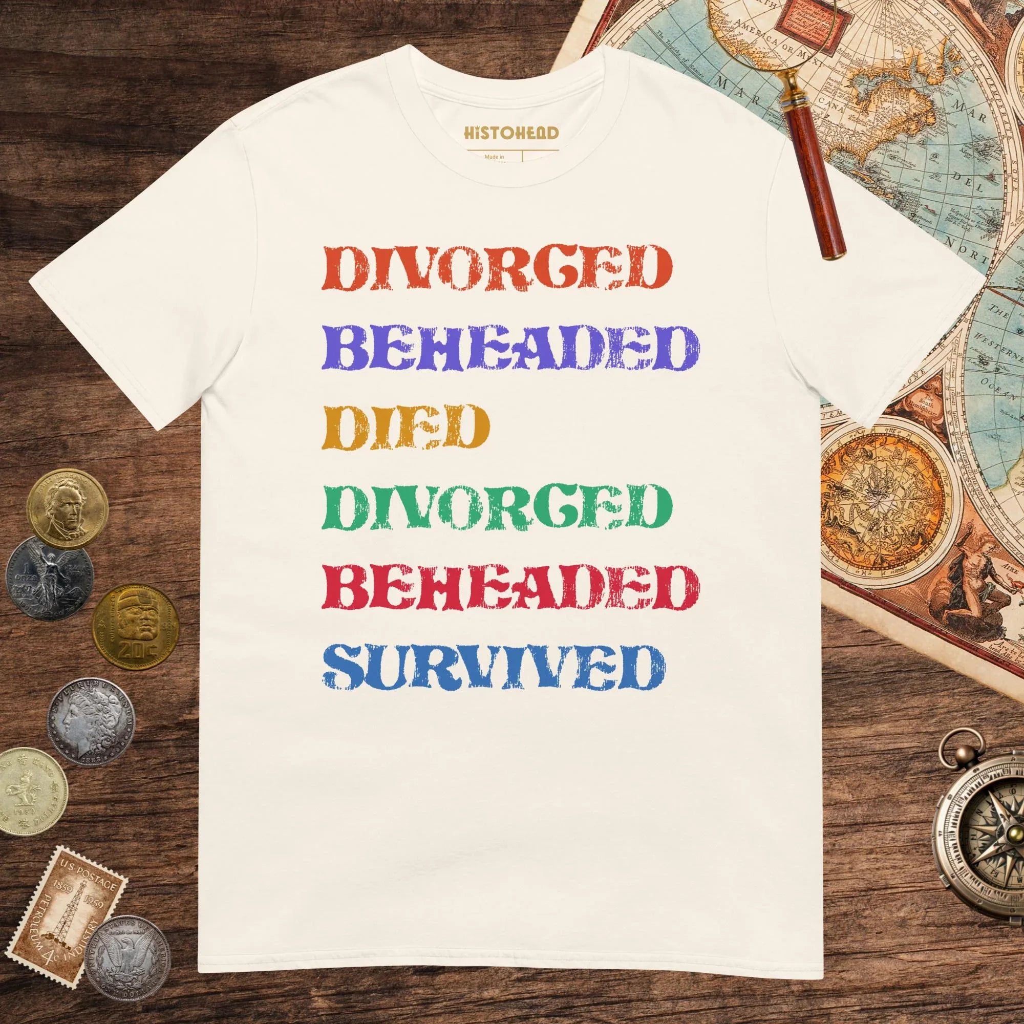 Natural Divorced Beheaded Tee - history buff gift by HistoHead