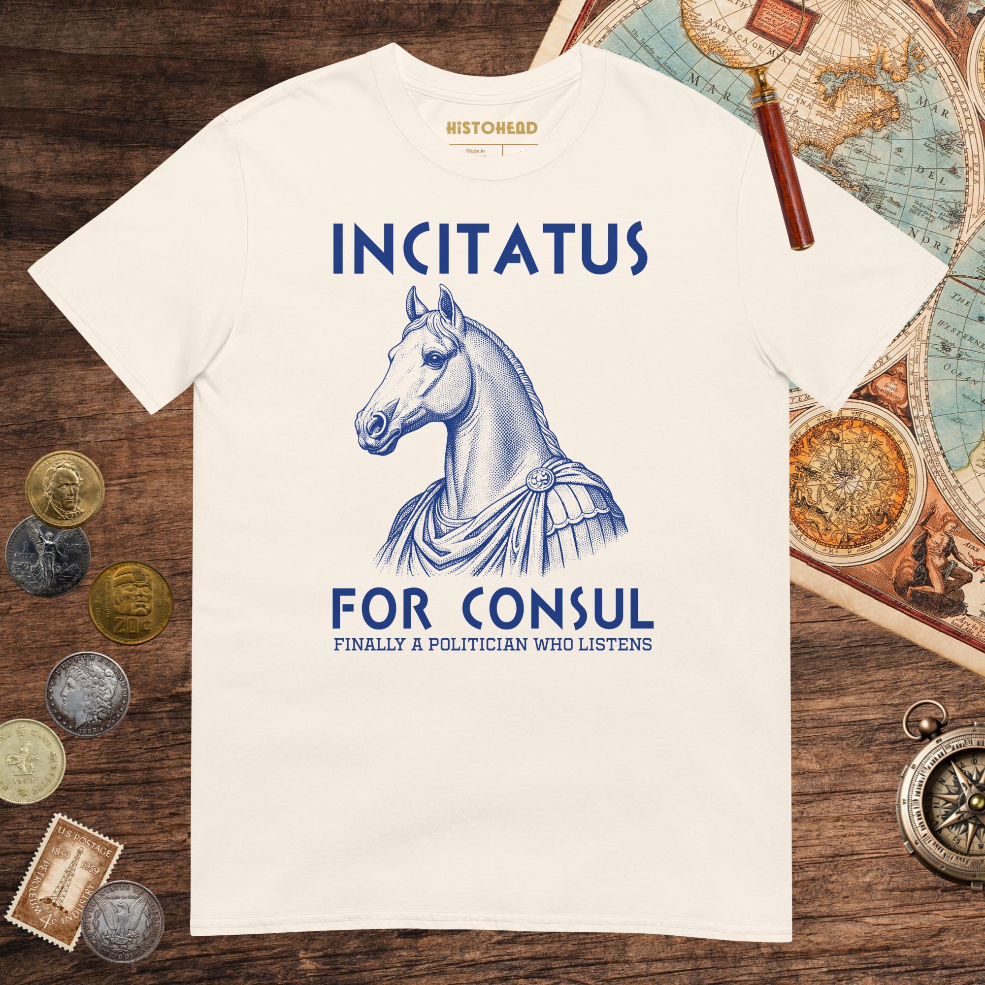Natural Incitatus For Consul Tee - history buff gift by HistoHead