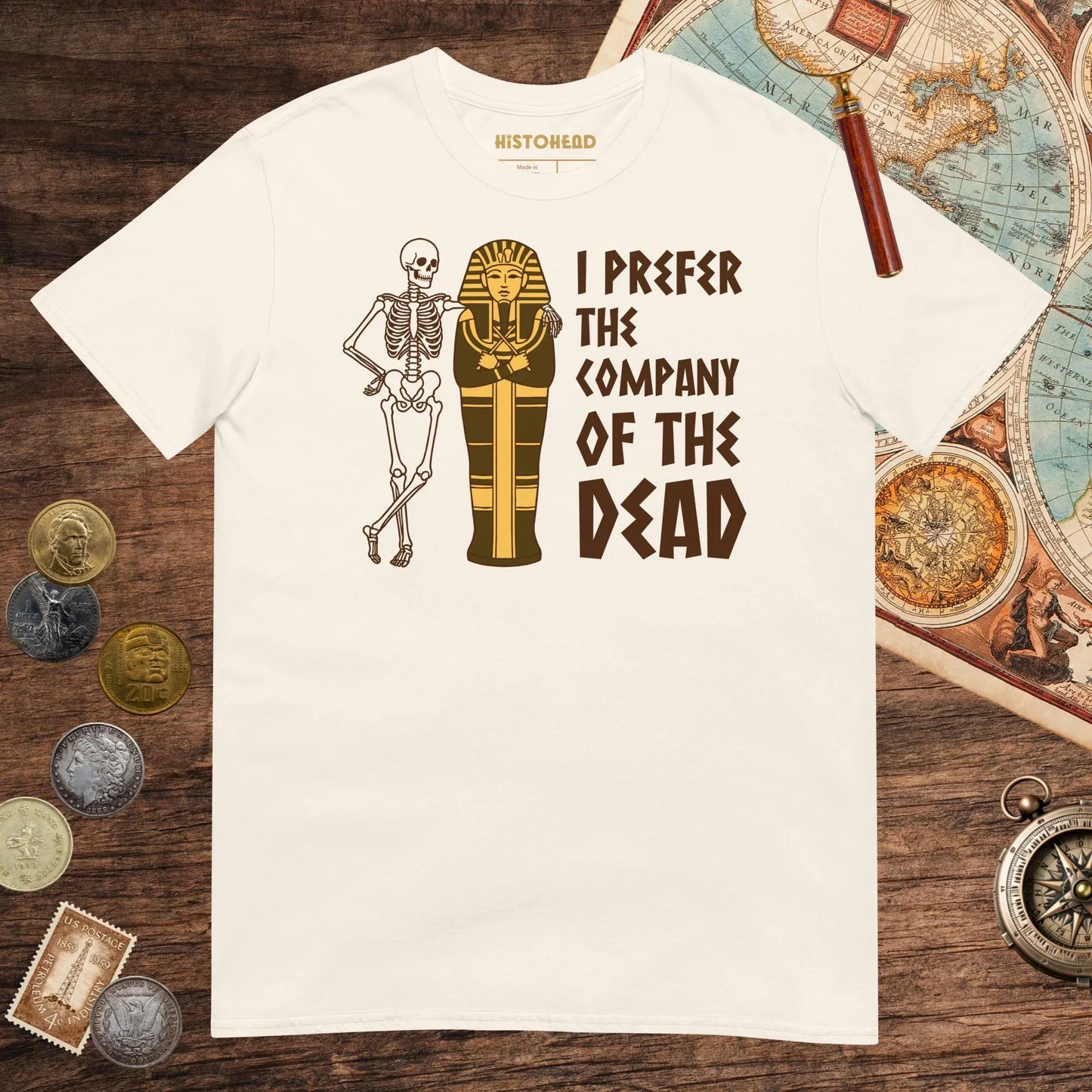 Natural I Prefer the Company of the Dead Tee - history buff gift by HistoHead