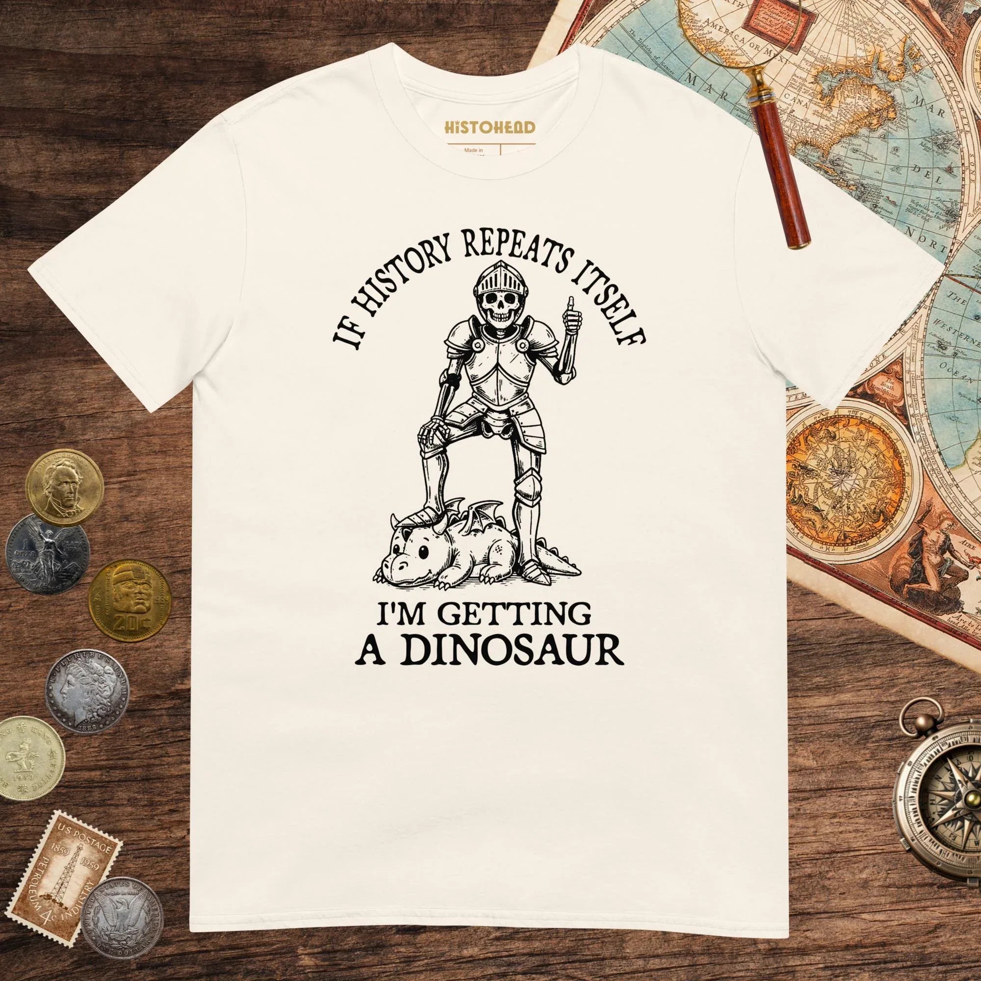 Natural I'm Getting a Dinosaur Tee - history buff gift by HistoHead