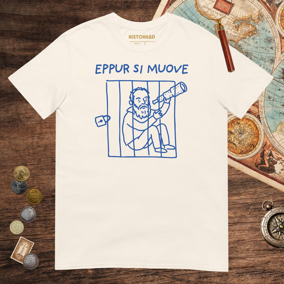 Natural Galileo Galilei And Yet It Moves Tee - history buff gift by HistoHead