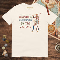 Natural Harold Godwinson History Is Embroidered by the Victors Bayeux Tapestry Tee - history buff gift by HistoHead