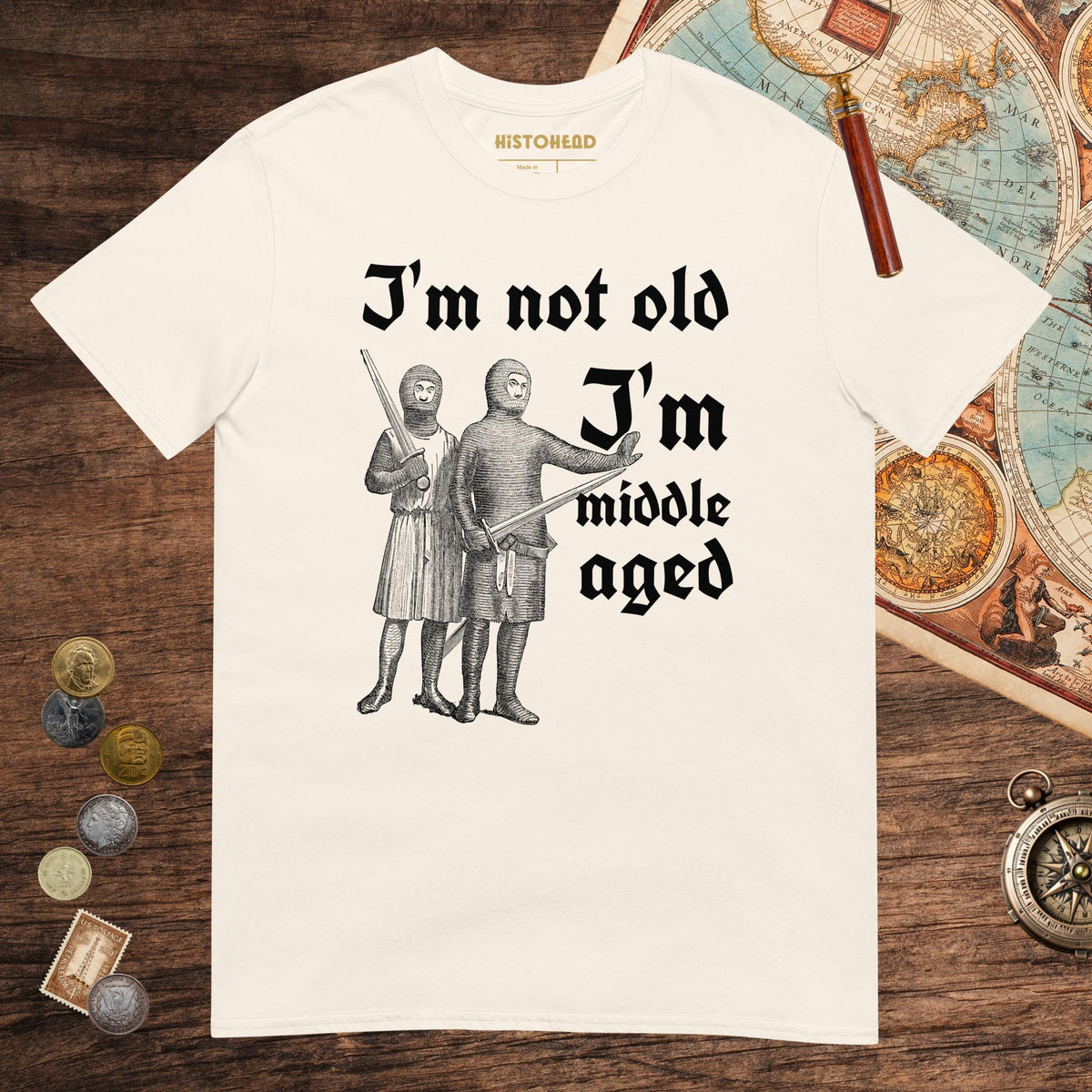 Natural I'm Not Old I'm Middle Aged Tee - history buff gift by HistoHead