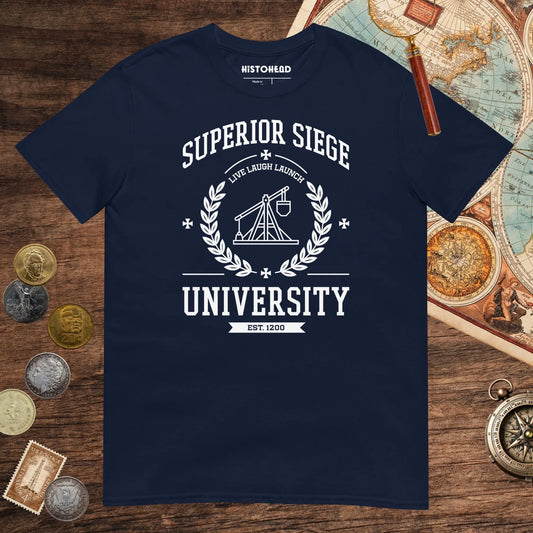 Navy Superior Siege University Tee - history buff gift by HistoHead