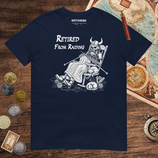 Navy Retired From Raiding Tee - history buff gift by HistoHead
