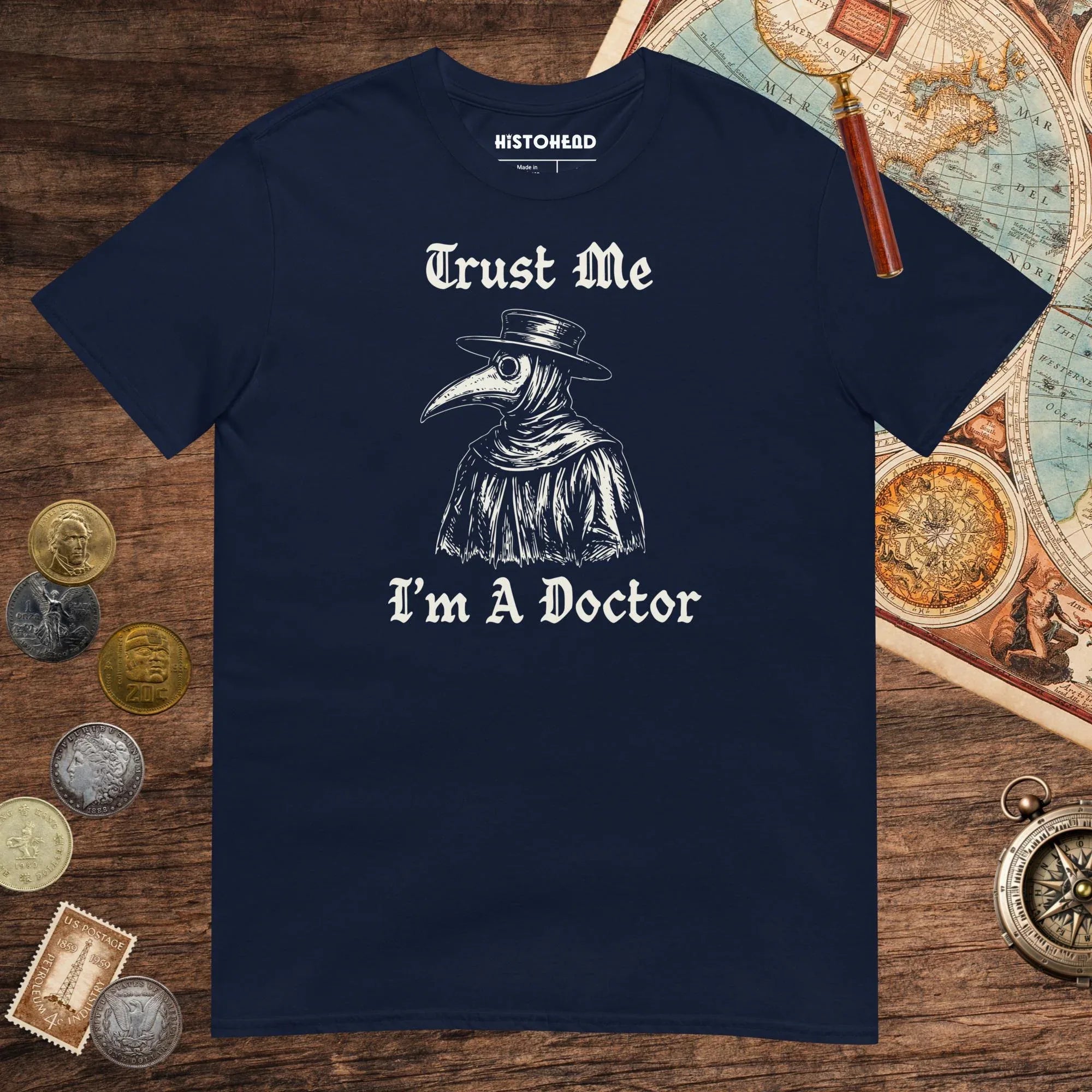 Navy Trust Me I'm A Doctor Tee - history buff gift by HistoHead