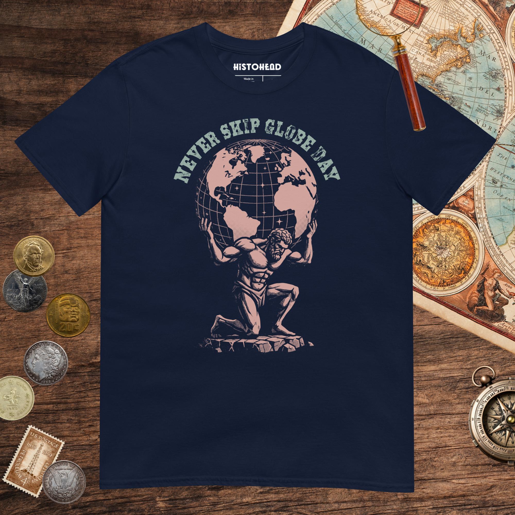 Navy Atlas Never Skip Globe Day Tee - history buff gift by HistoHead