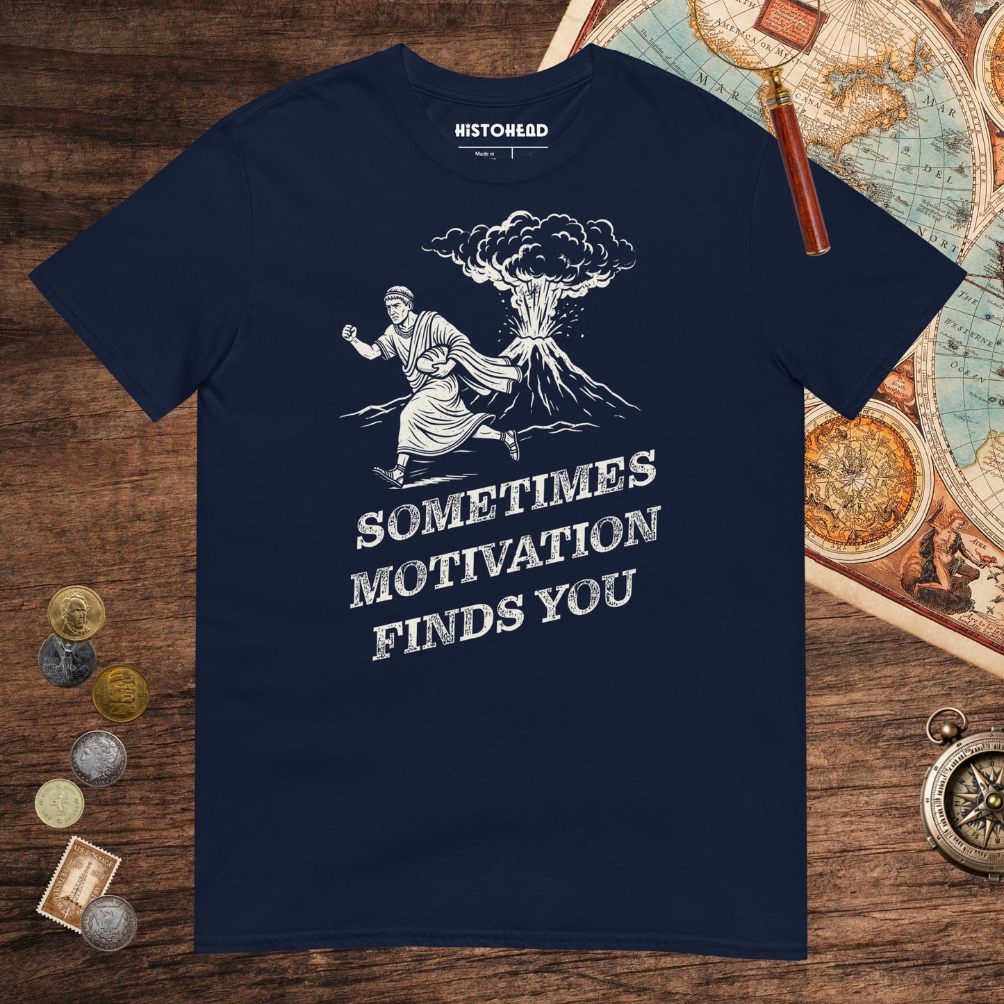Navy Motivation Finds You Pompeii Edition Tee - history buff gift by HistoHead