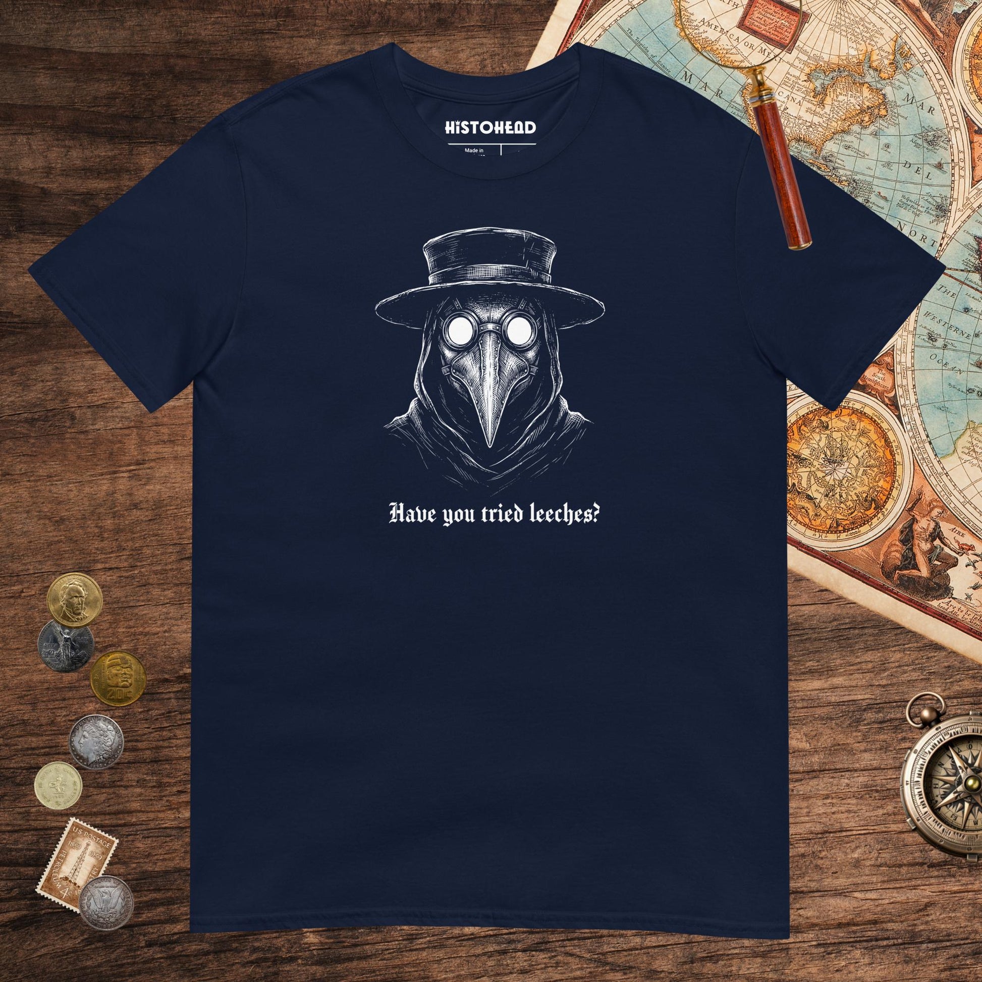 Navy Have You Tried Leeches Tee - history buff gift by HistoHead