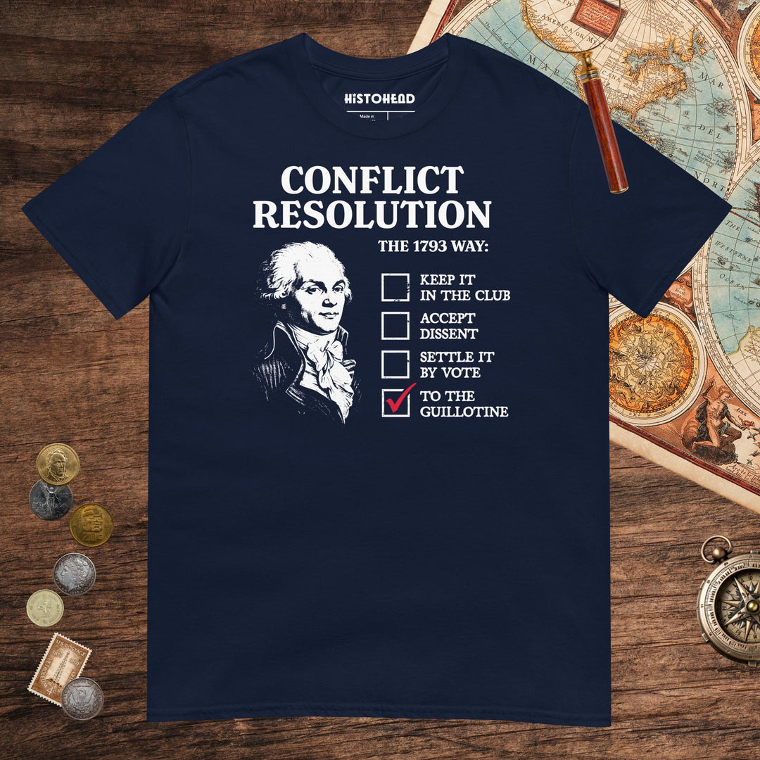 Navy Robespierre's Conflict Resolution Tee - history buff gift by HistoHead