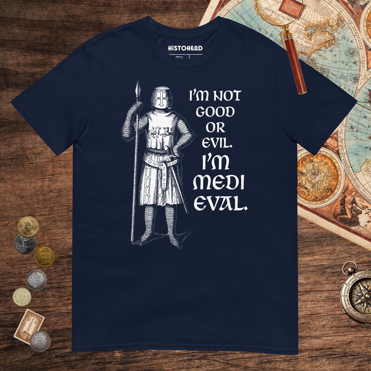 Navy I'm Medieval Tee - history buff gift by HistoHead
