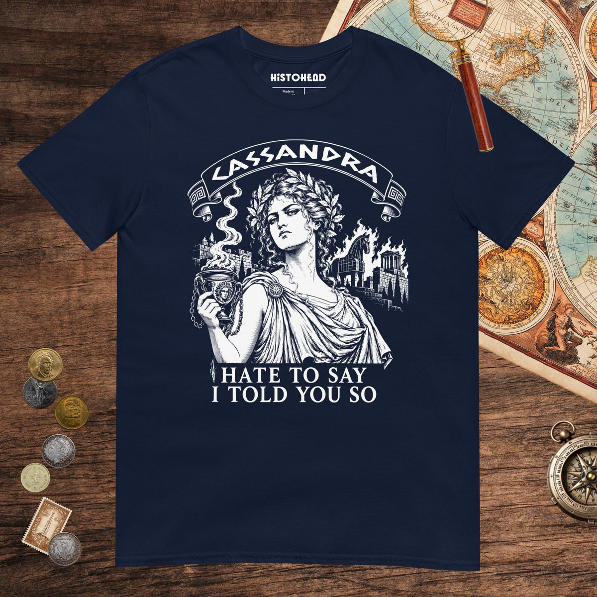 Navy Cassandra Hate to Say I Told You So Tee - history buff gift by HistoHead