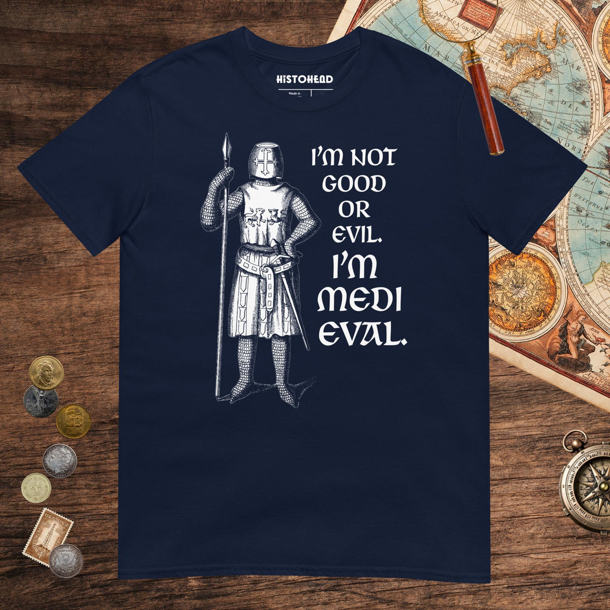 Navy I'm Medieval Tee - history buff gift by HistoHead