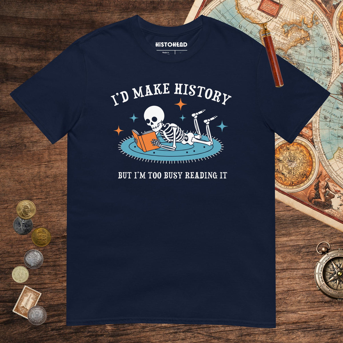 Navy I'd Make History Tee - history buff gift by HistoHead