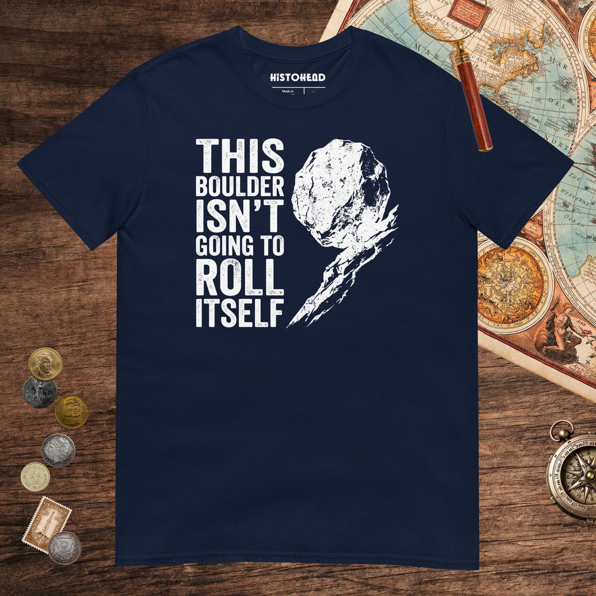 Navy Sisyphus This Boulder Isn't Going to Roll Itself Tee - history buff gift by HistoHead