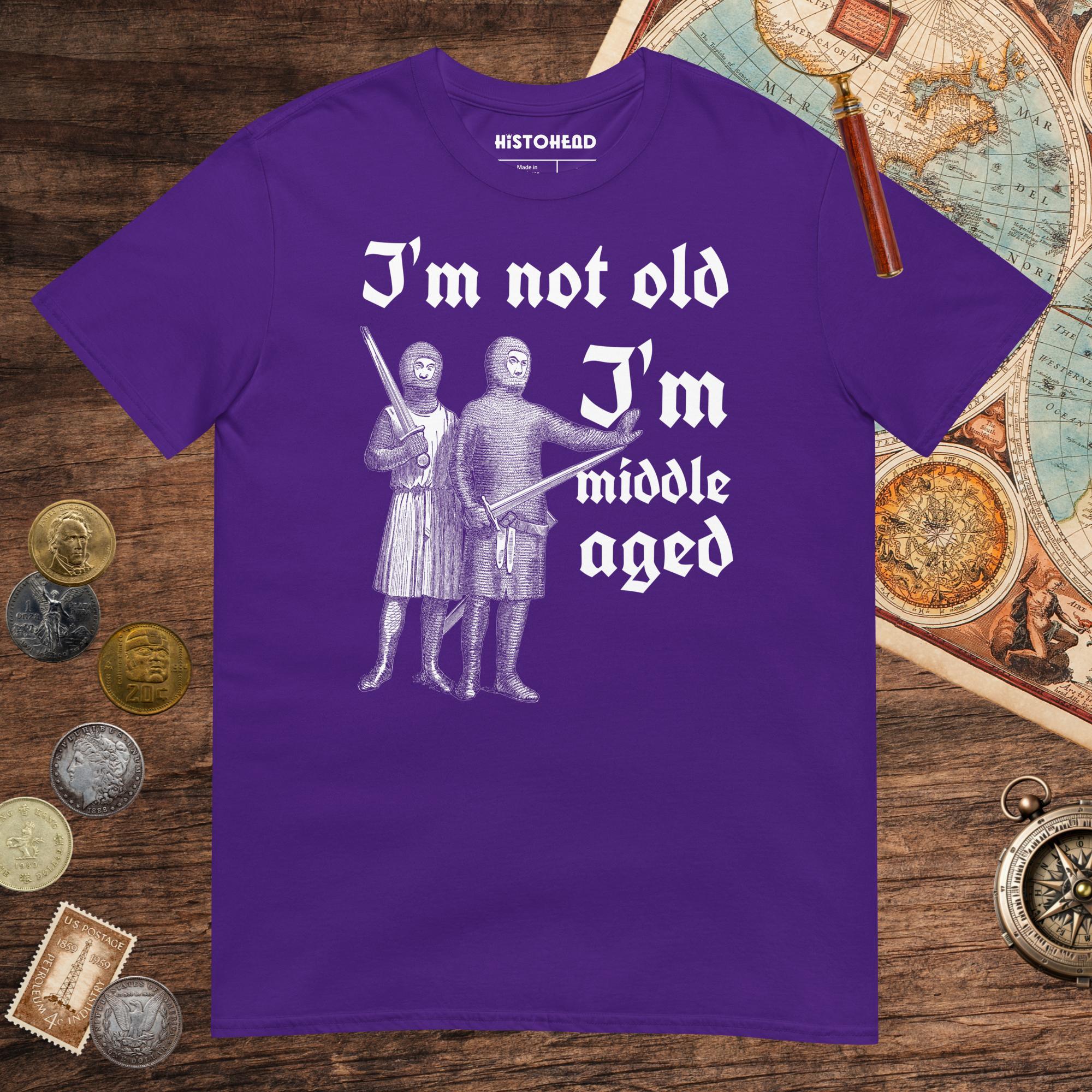 Purple I'm Not Old I'm Middle Aged Tee - history buff gift by HistoHead