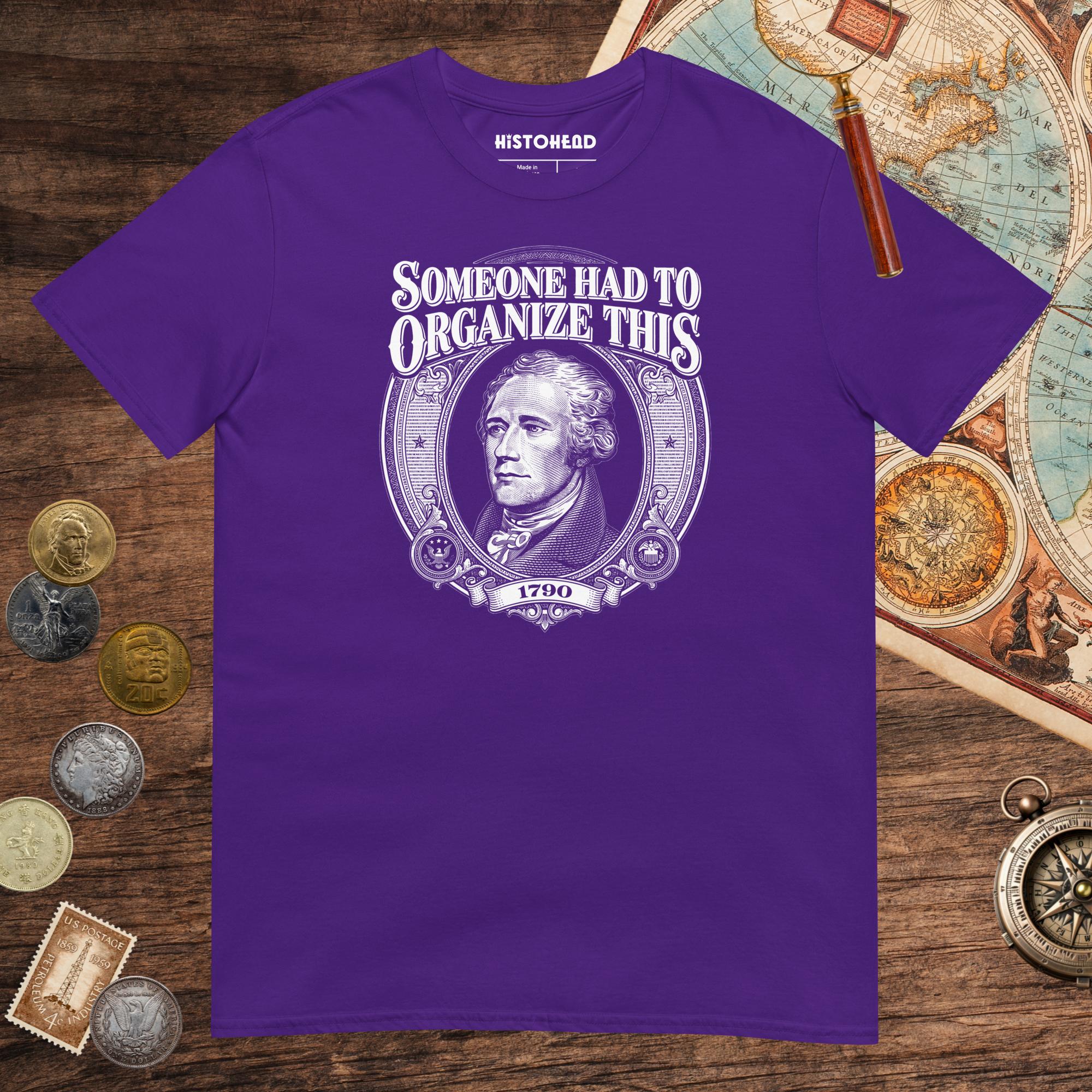 Purple Someone Had to Organize Tee - history buff gift by HistoHead
