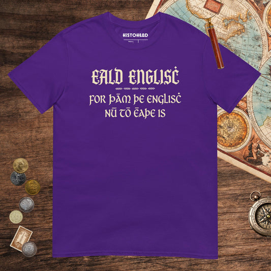 Purple Old English Because English Is Too Easy Now Tee - history buff gift by HistoHead