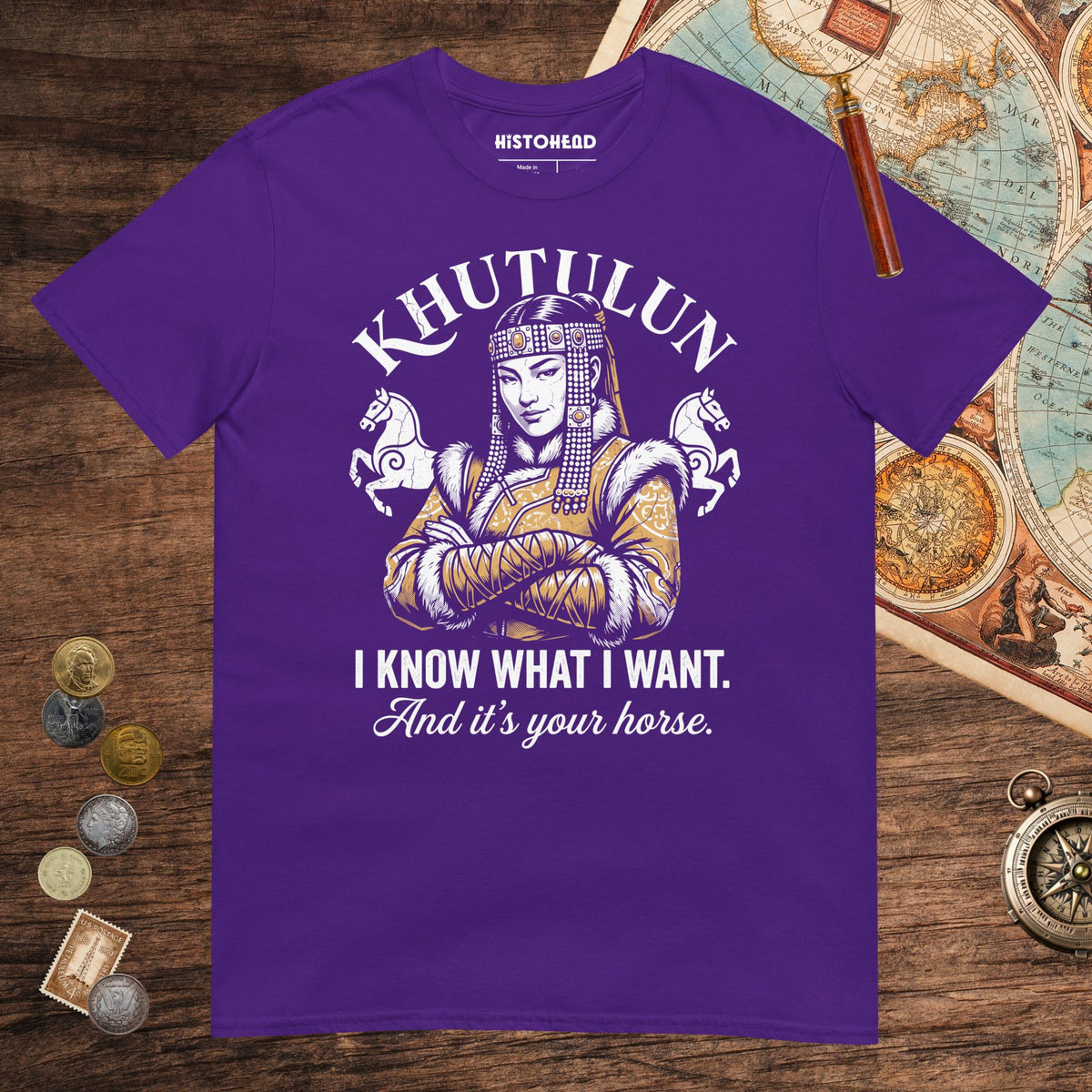 Purple Khutulun I Know What I Want And It's Your Horse Tee - history buff gift by HistoHead