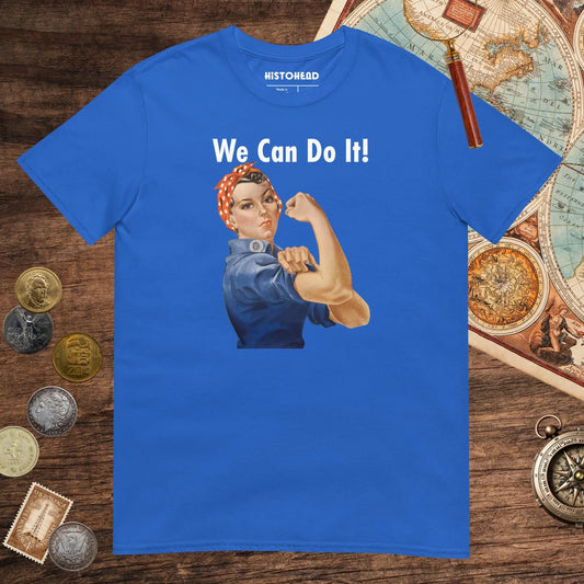 Royal Rosie We Can Do It Tee - history buff gift by HistoHead