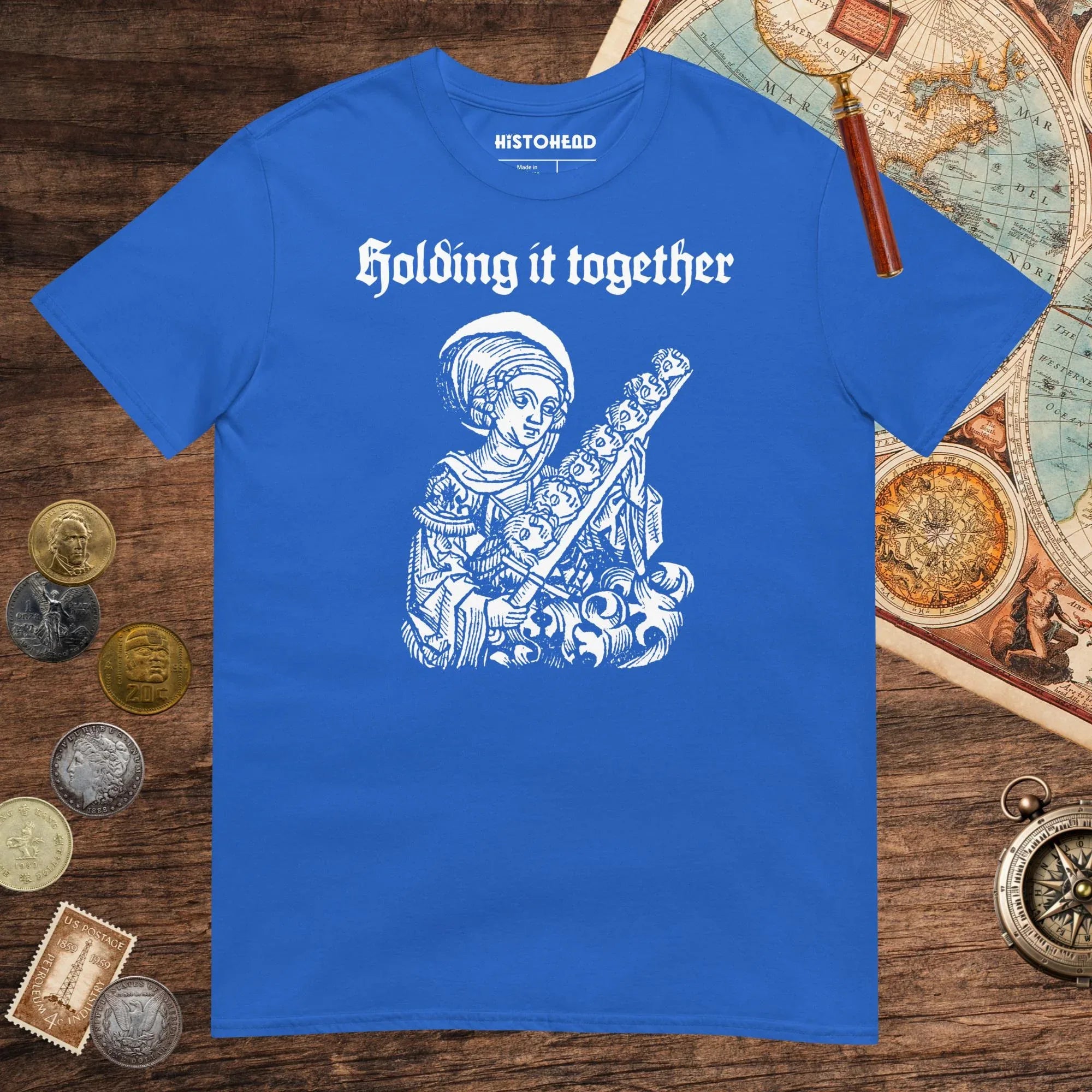 Royal Holding It Together Tee - history buff gift by HistoHead