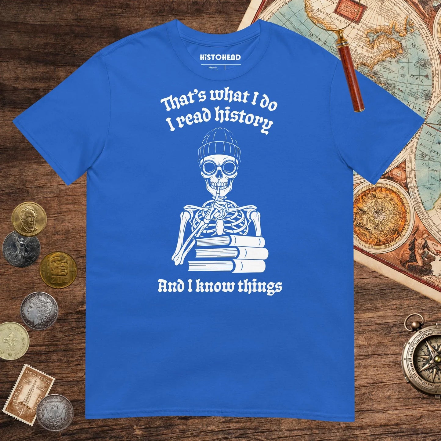 Royal I Read History And I Know Things Tee - history buff gift by HistoHead