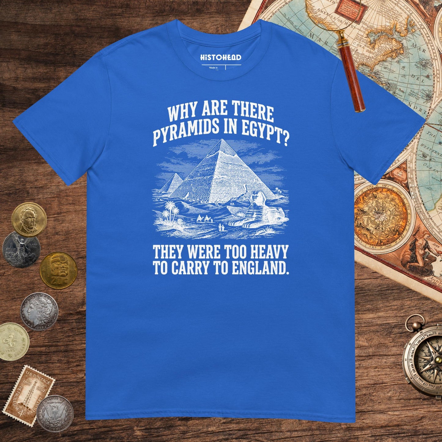 Royal Pyramids in Egypt Are Too Heavy Tee - history buff gift by HistoHead
