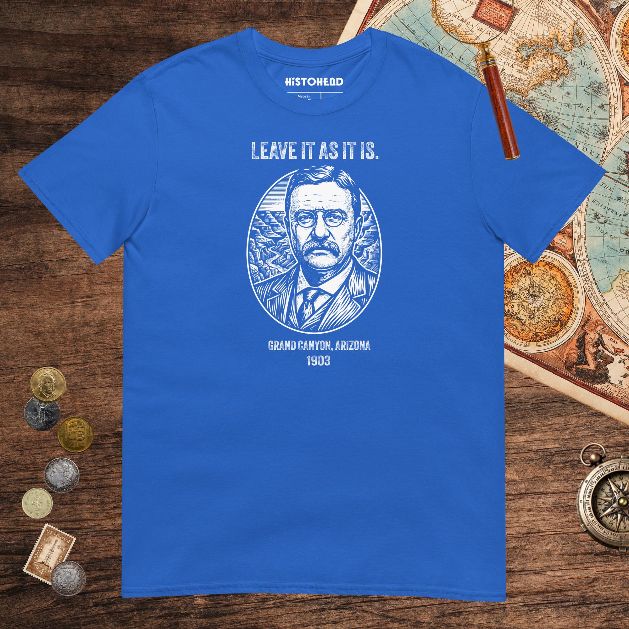 Royal Theodore Roosevelt National Park Quote Tee - history buff gift by HistoHead