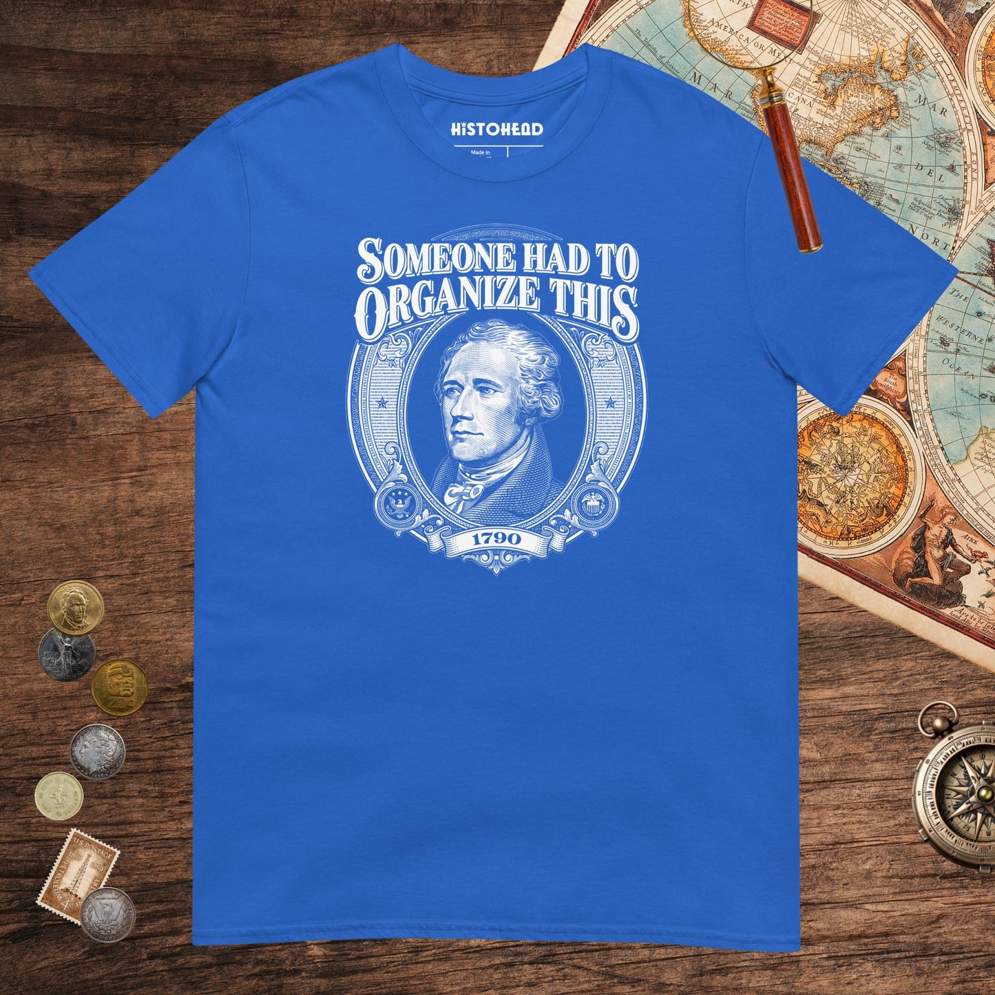 Royal Someone Had to Organize Tee - history buff gift by HistoHead