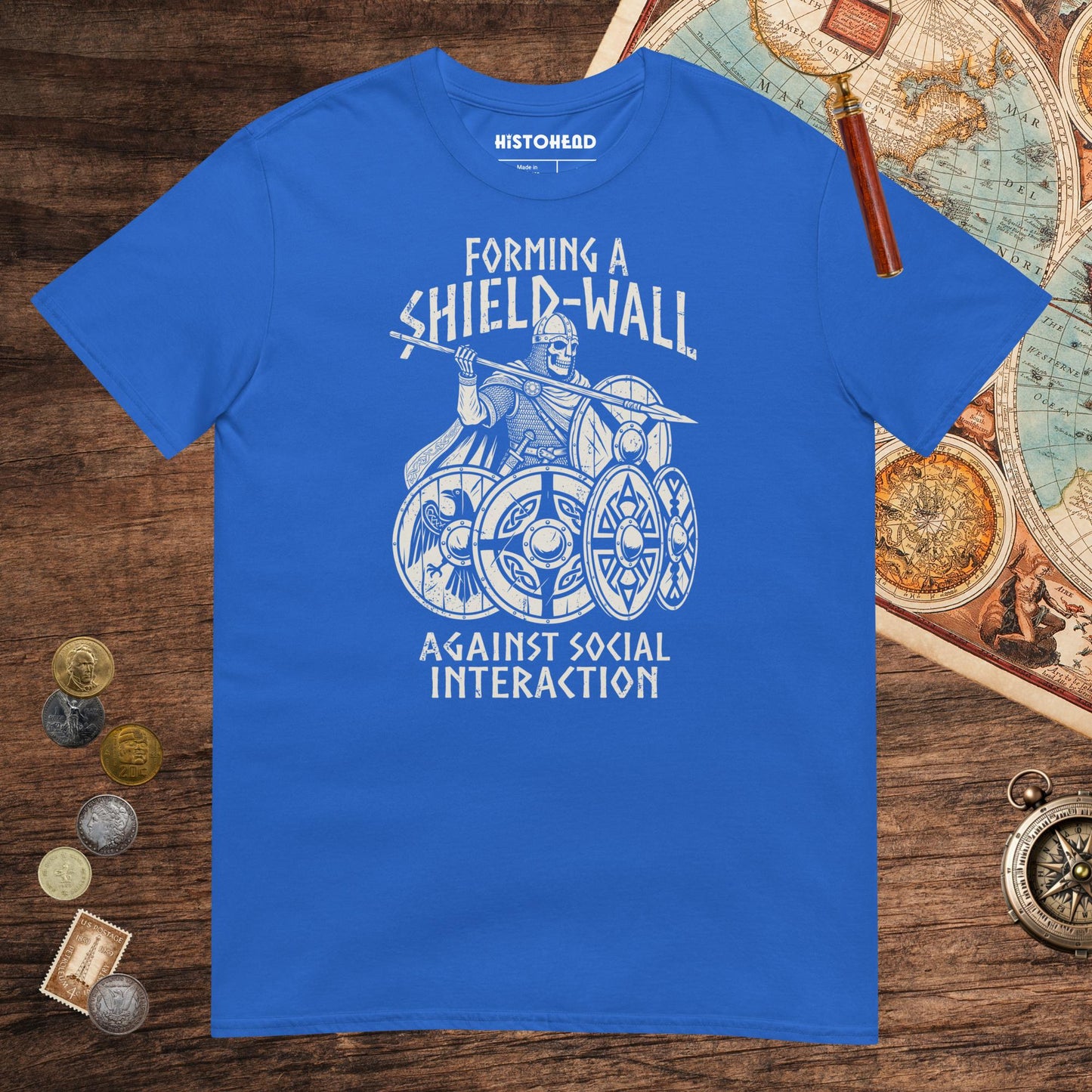 Royal Shieldwall Against Social Interaction Tee - history buff gift by HistoHead