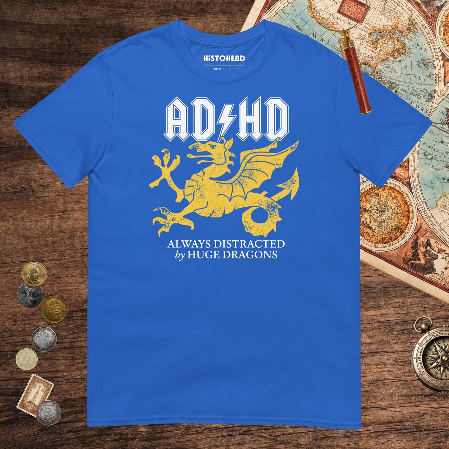 Royal Always Distracted by Huge Dragons (Wyverns) Tee - history buff gift by HistoHead