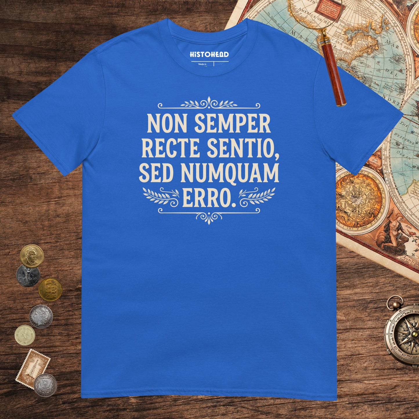 Royal I'm Not Always Right But Never Wrong Latin Tee - history buff gift by HistoHead