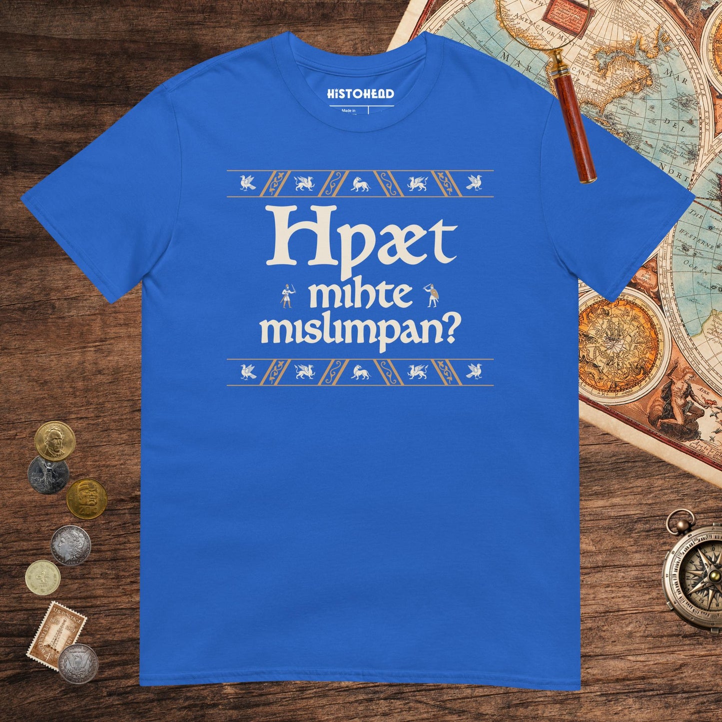 Royal What Could Possibly Go Wrong in Old English (Wynn Version) Tee - history buff gift by HistoHead
