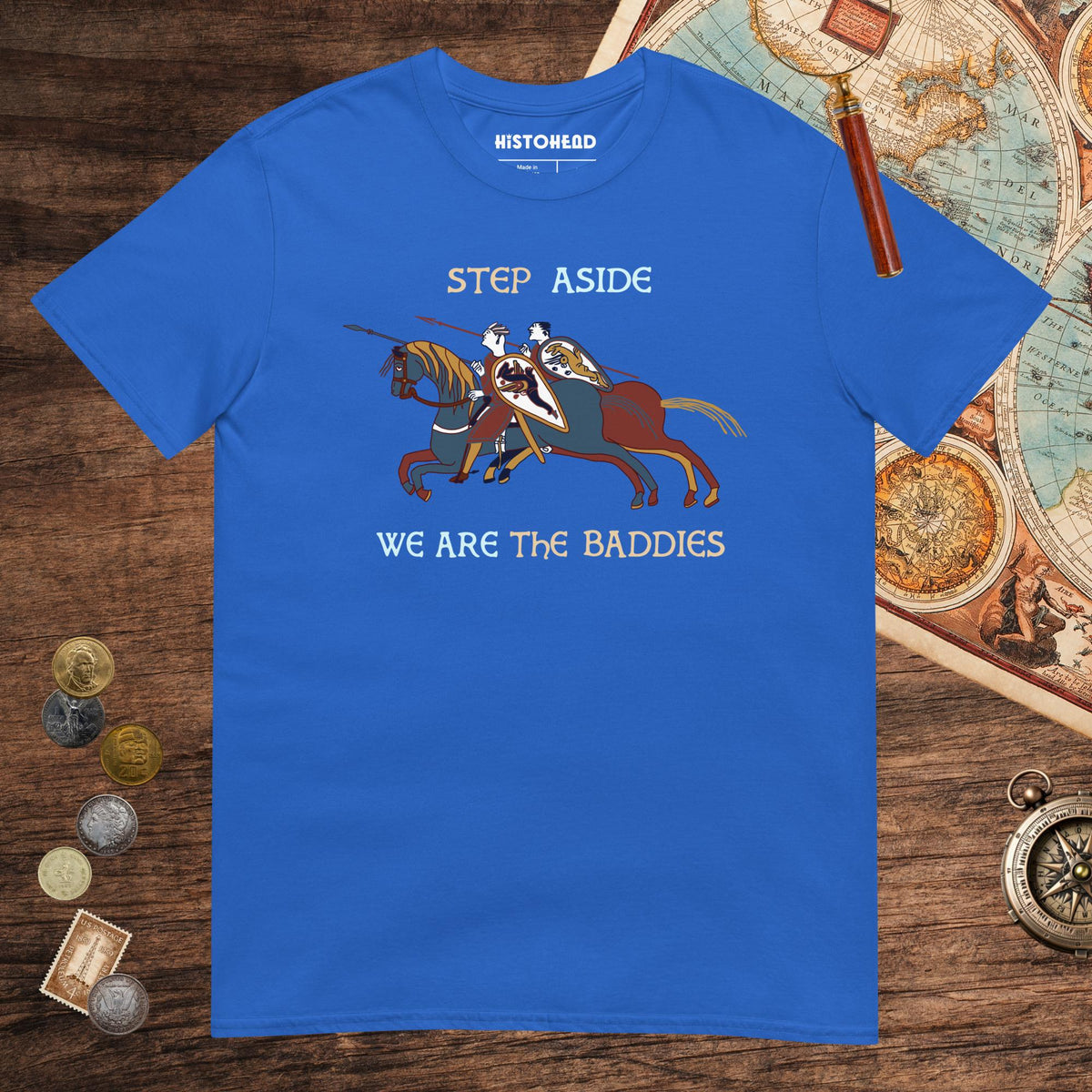 Royal Bayeux Tapestry Step Aside We Are the Baddies Tee - history buff gift by HistoHead