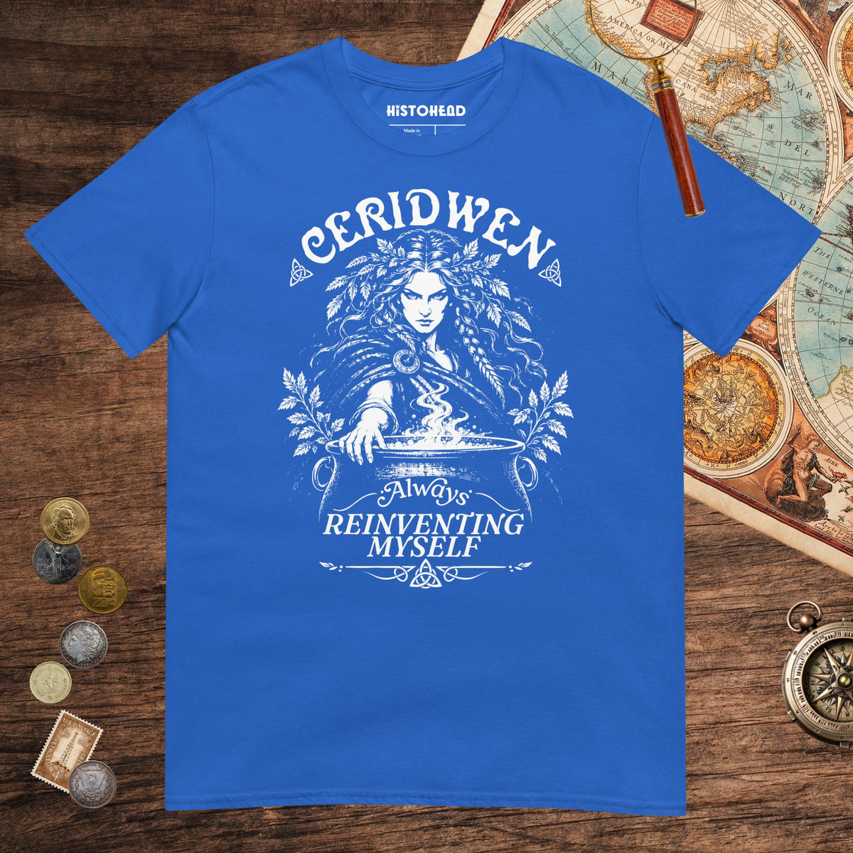 Royal Ceridwen Always Reinventing Myself Tee - history buff gift by HistoHead