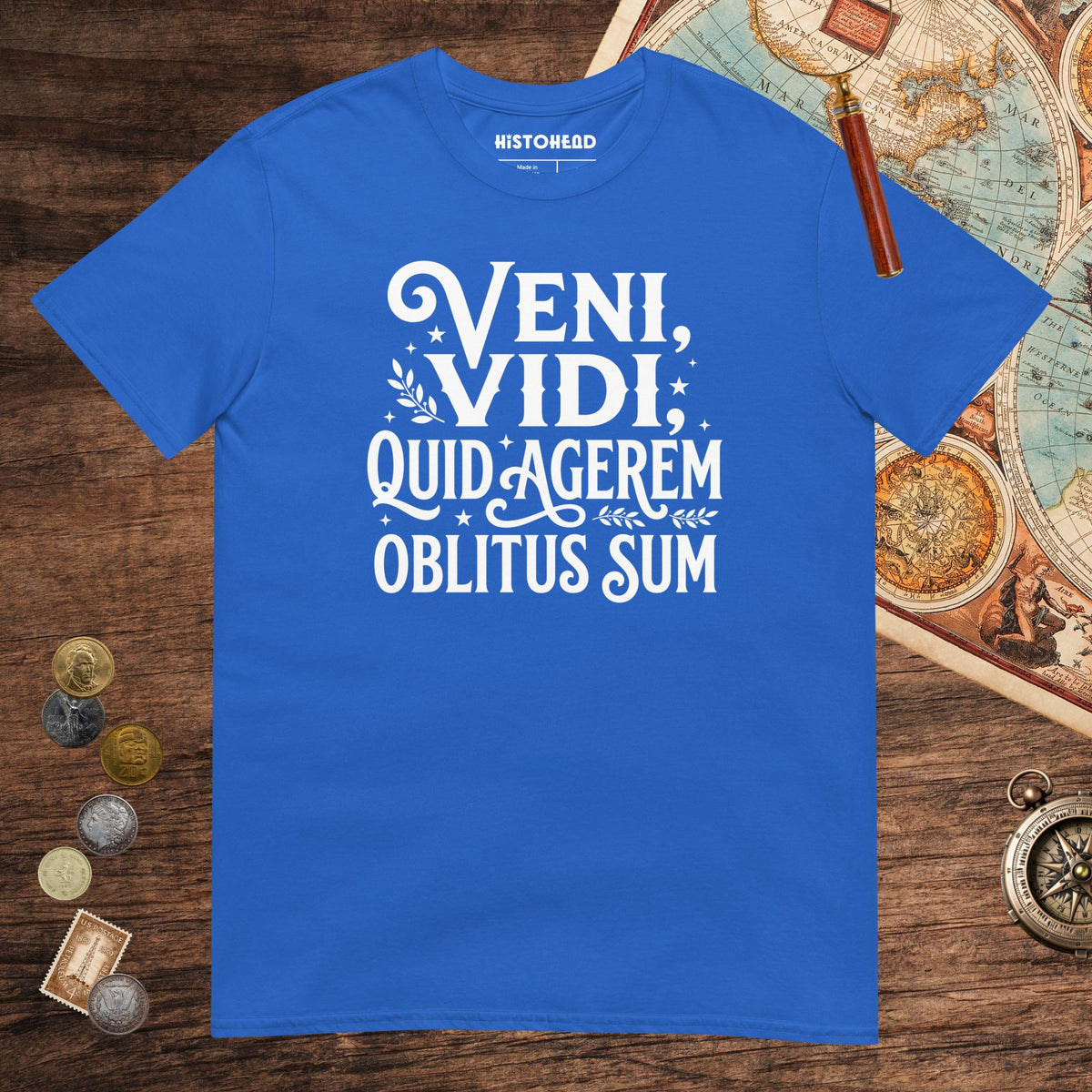 Royal Latin I Came I Saw I Forgot I Was Doing Tee - history buff gift by HistoHead