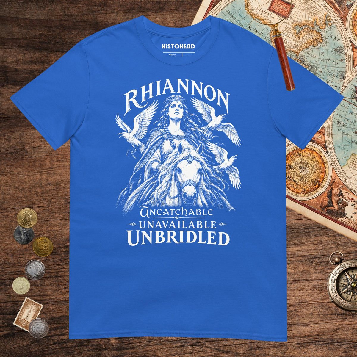 Royal Rhiannon Uncatchable Unavailable Unbridled Tee - history buff gift by HistoHead