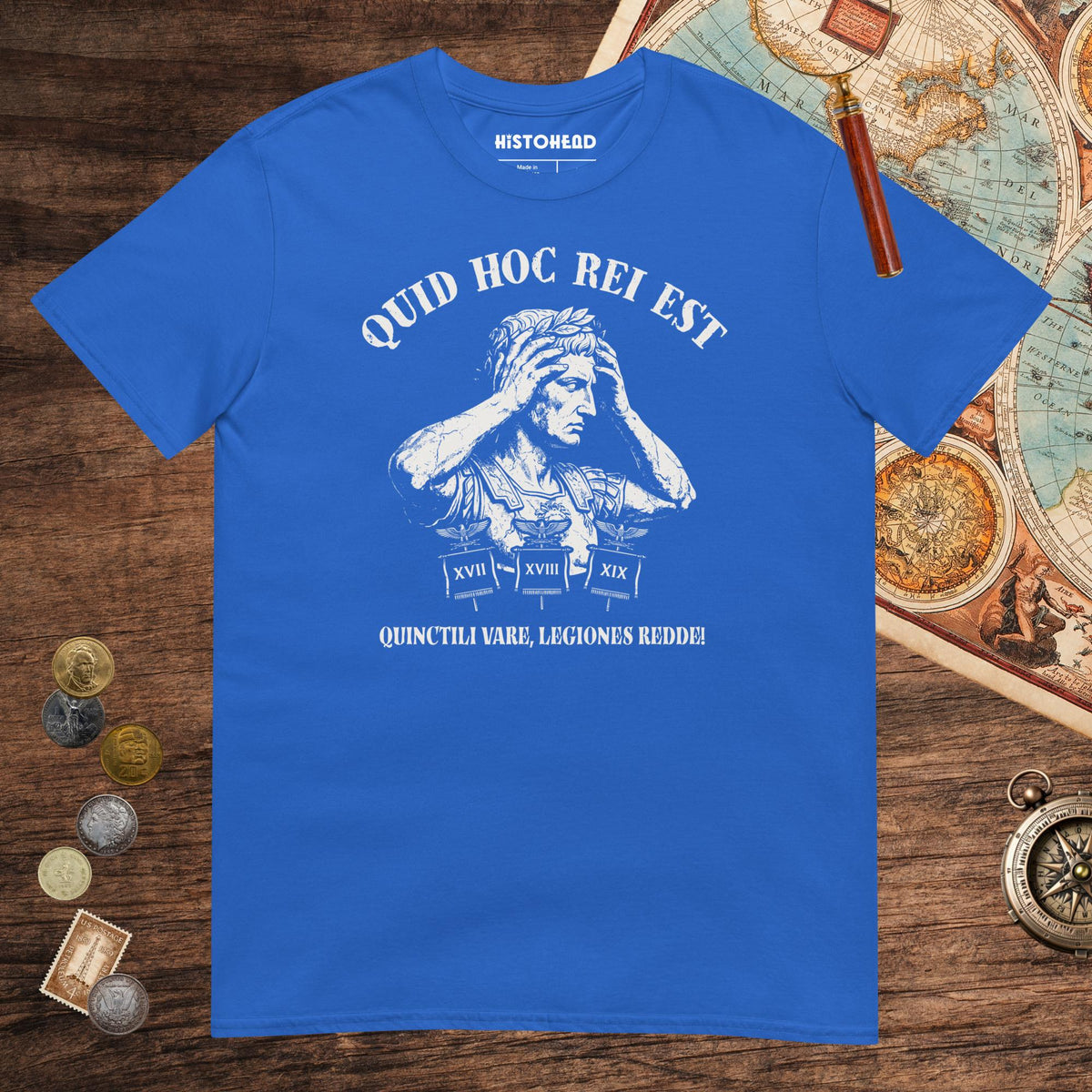 Royal Augustus What the Hell Is This Latin Tee - history buff gift by HistoHead