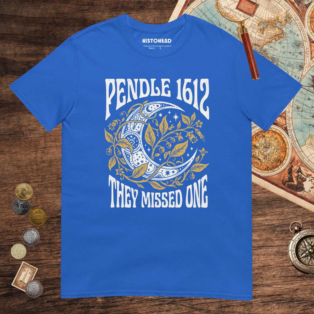 Royal Pendle Witch Trials They Missed One Tee - history buff gift by HistoHead