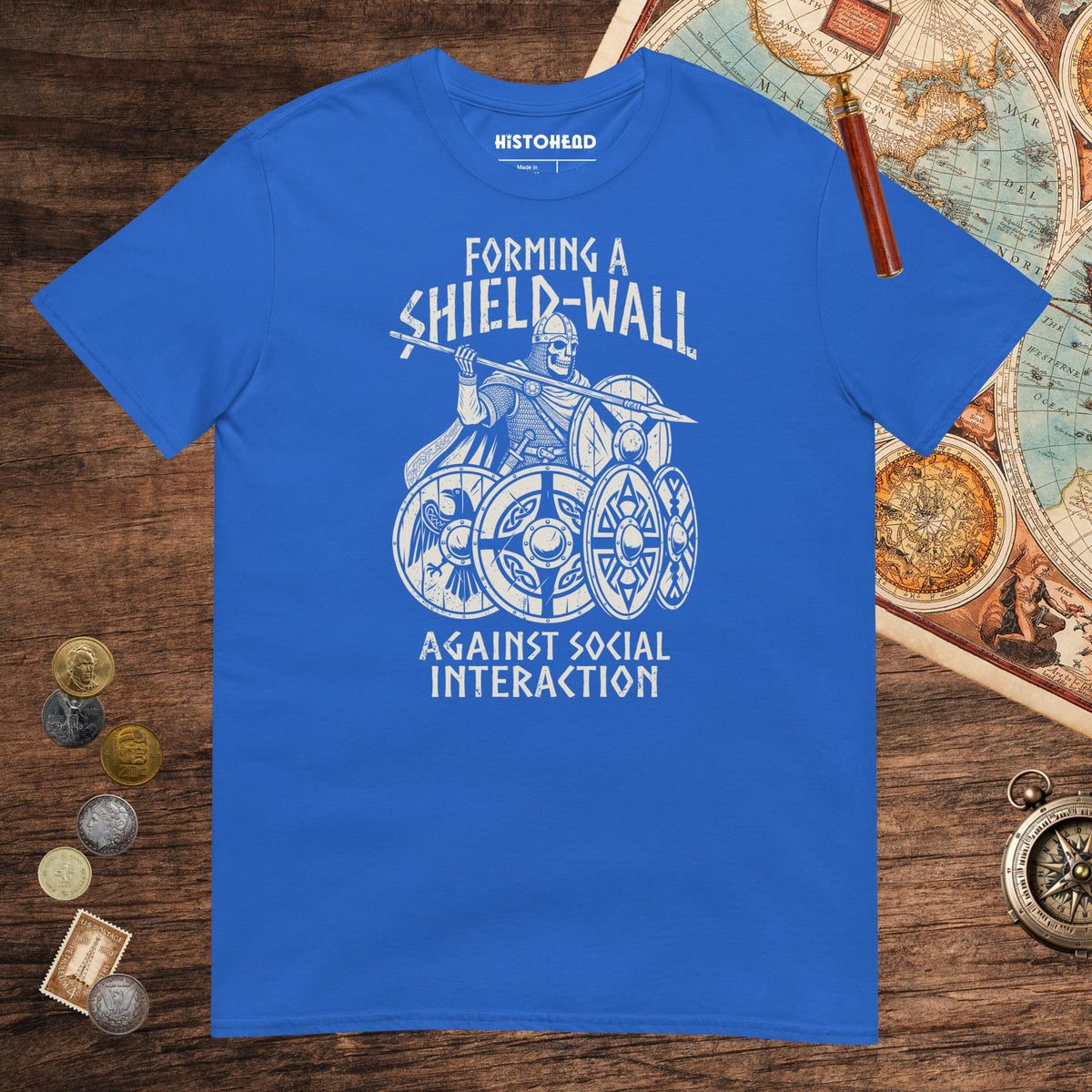 Royal Shieldwall Against Social Interaction Tee - history buff gift by HistoHead