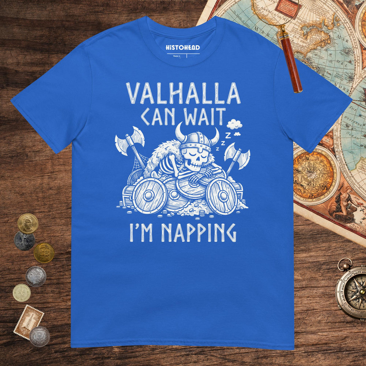 Royal Valhalla Can Wait Tee - history buff gift by HistoHead