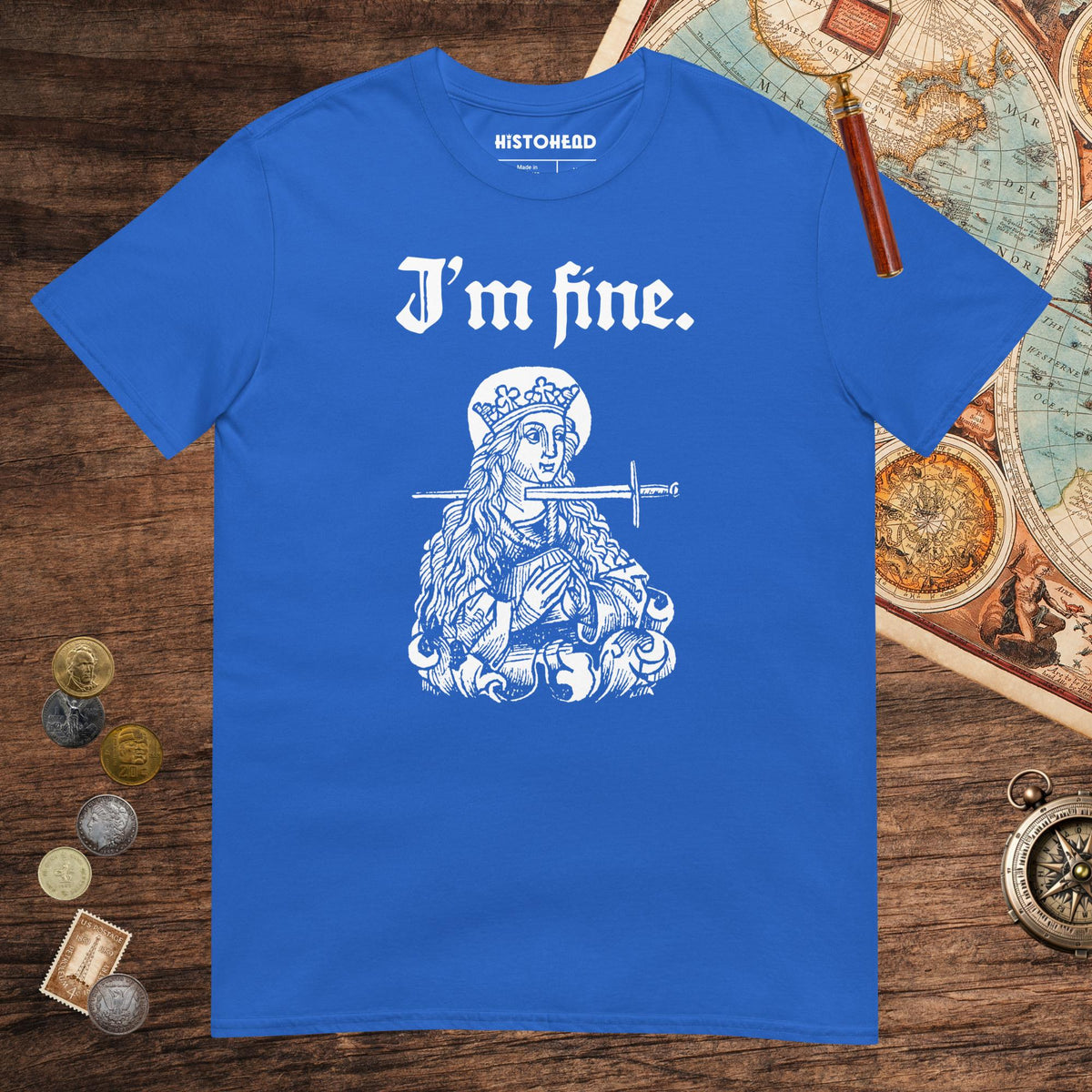 Royal Saint Lucy I'm Fine Tee - history buff gift by HistoHead