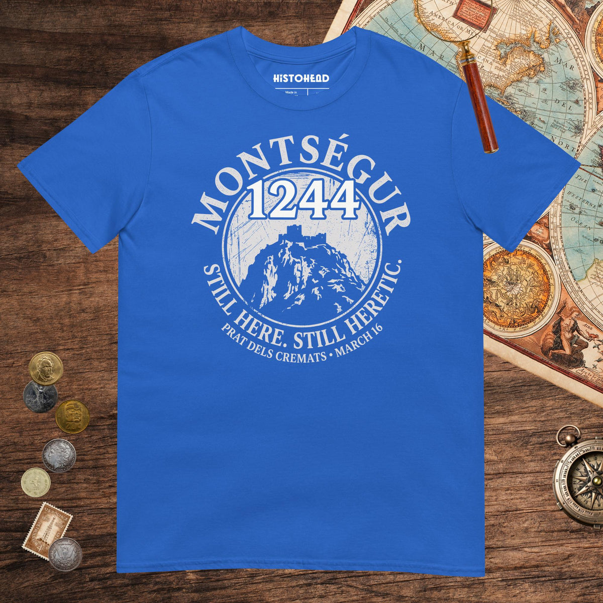 Royal Montségur 1244 Still Here Still Heretic Tee - history buff gift by HistoHead