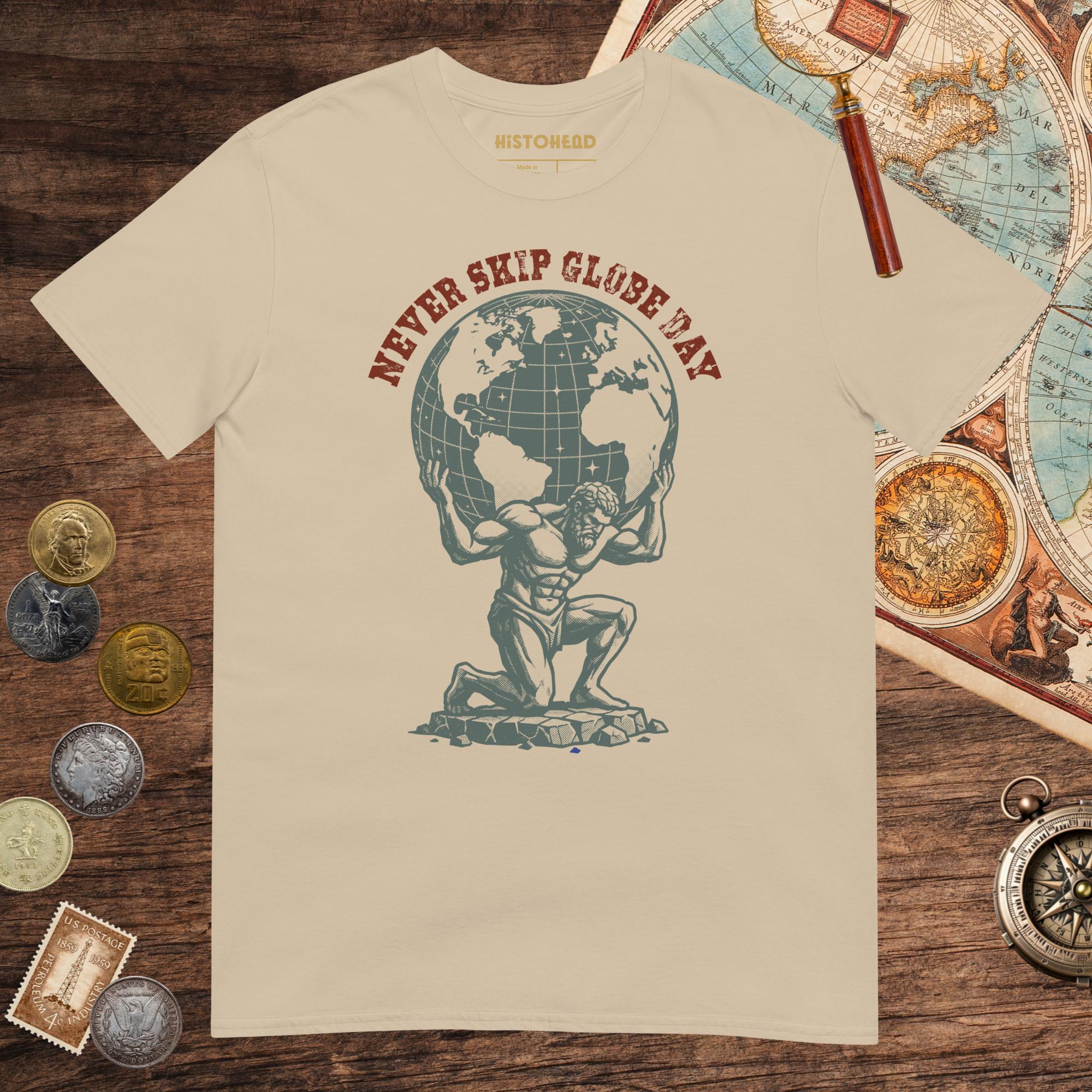 Sand Atlas Never Skip Globe Day Tee - history buff gift by HistoHead