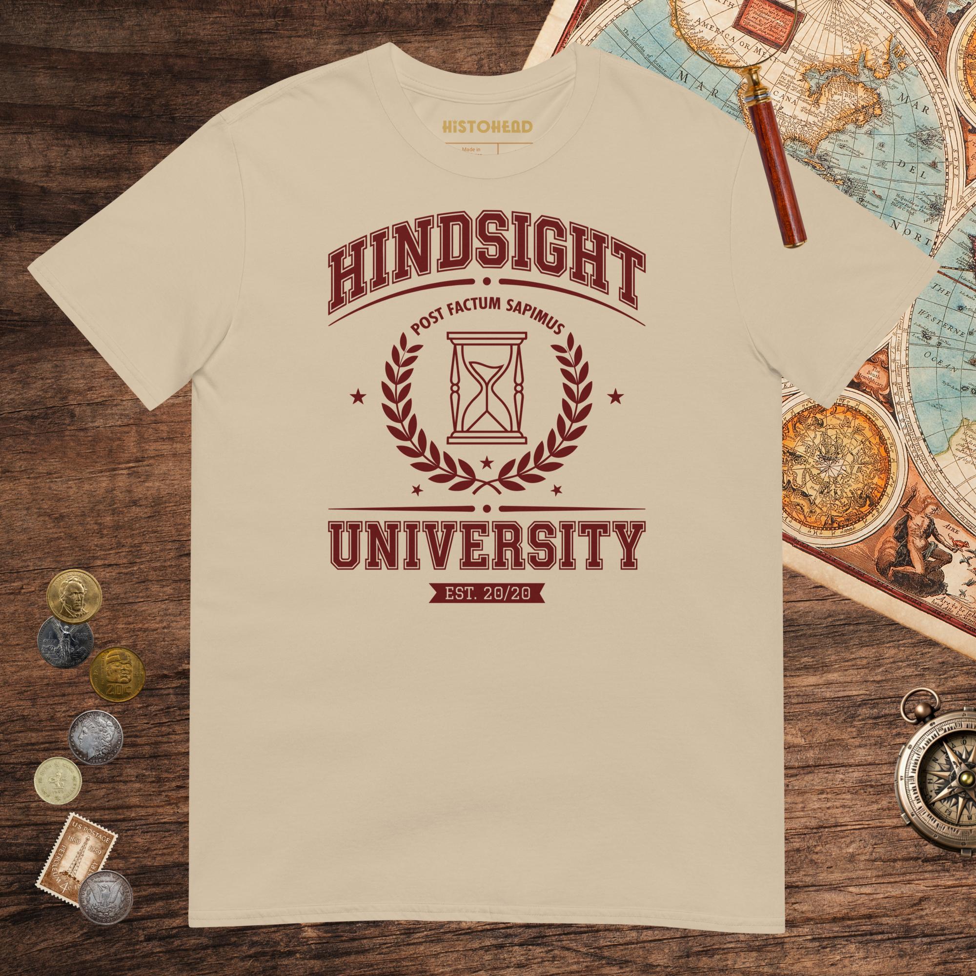 Sand Hindsight University Tee - history buff gift by HistoHead