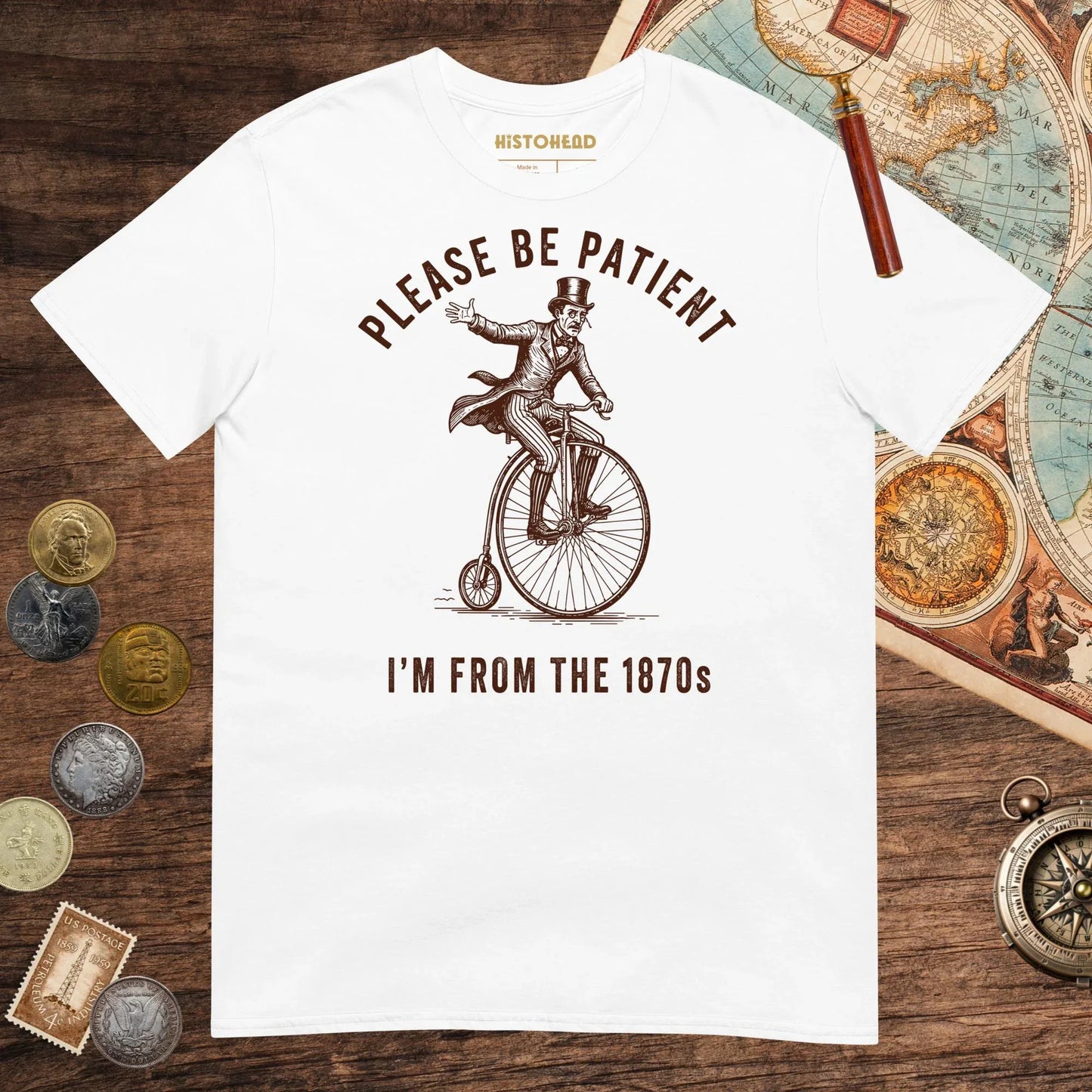 White Please Be Patient I'm From the 1870s Tee - history buff gift by HistoHead