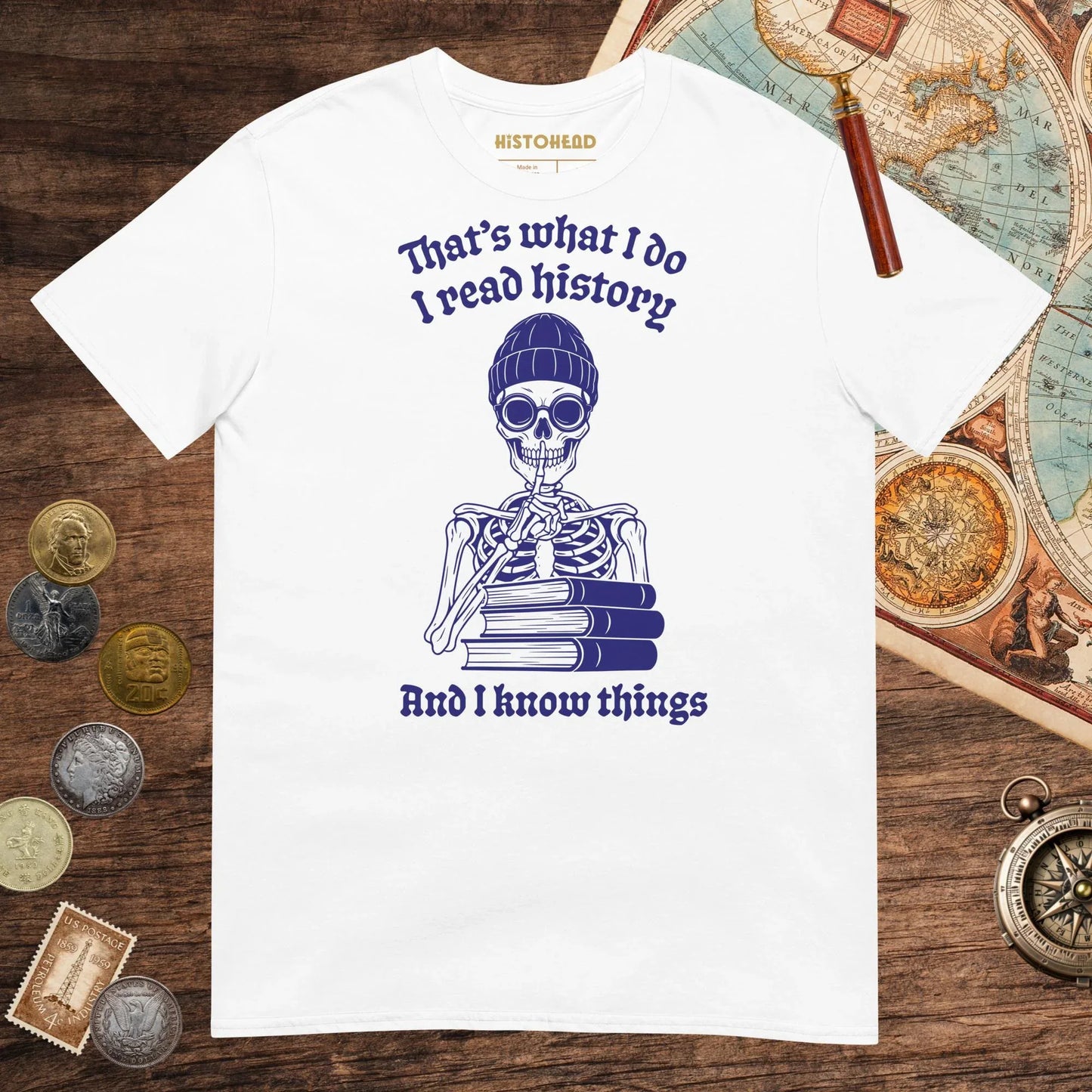 White I Read History And I Know Things Tee - history buff gift by HistoHead