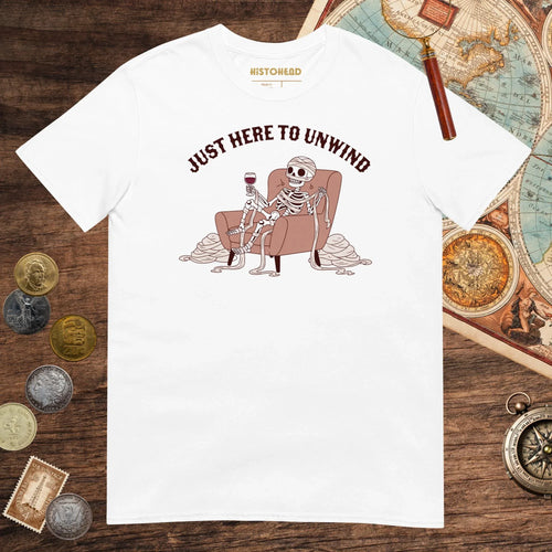 White Just Here to Unwind Tee - history buff gift by HistoHead